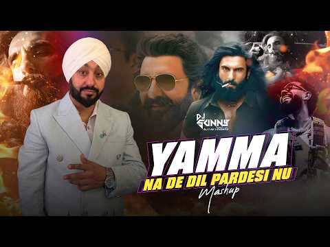 Yamma x Na De Dil Pardesi Nu