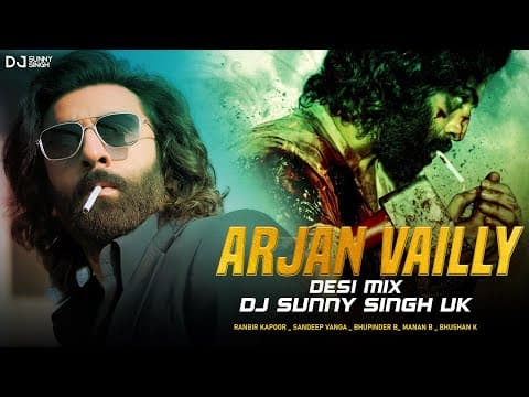 Arjan Vailly (Desi Mix)